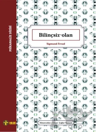 Bilinçsiz-Olan – Sigmund Freud – Telos Yayıncılık kitap kapağı