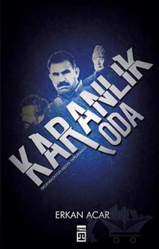 Karanlık Oda – Erkan Acar – Timaş Yayınları kitap kapağı