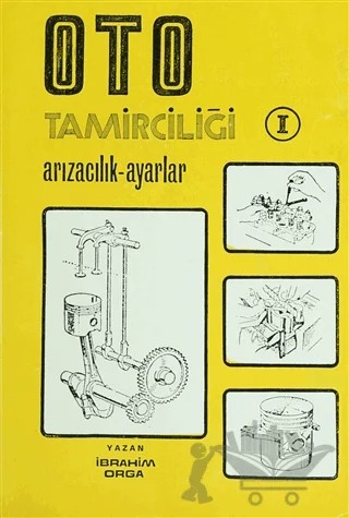 Oto Tamirciliği Arızacılık - Ayarlar 2 Cilt Takım – İbrahim Orga, Oktay Orga – Toker Yayınları kitap kapağı