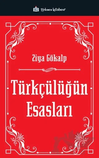 Türkçülüğün Esasları – Ziya Gökalp – Türkmen Kitabevi kitap kapağı