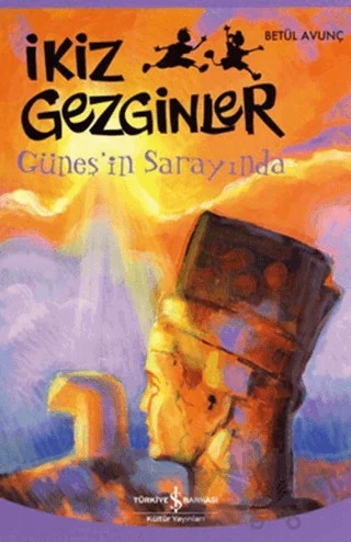 İkiz Gezginler: Güneşin Sarayında – Betül Avunç – İş Bankası Kültür Yayınları kitap kapağı