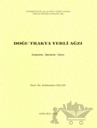 Doğu Trakya Yerli Ağzı – Selahattin Olcay – Türk Dil Kurumu Yayınları kitap kapağı