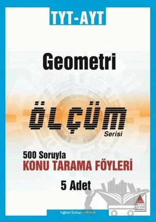 TYT-AYT Geometri Ölçüm Serisi 500 Soruyla Konu Tarama Föyleri – Ali Onuk, Tuğberk Tuzkaya – Delta Kültür Yayınevi kitap kapağı