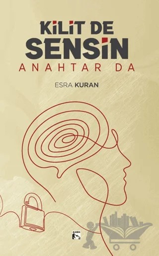 Kilit de Sensin Anahtar da – Esra Kuran – Alaska Yayınevi kitap kapağı