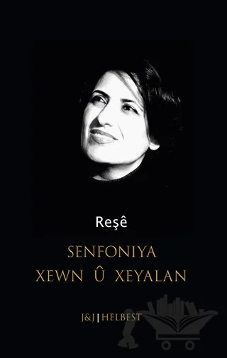 Senfoniya Xewn u Xeyalan – Reşe – J&J Yayınları kitap kapağı