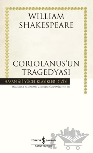 Coriolanus'un Tragedyası – William Shakespeare – İş Bankası Kültür Yayınları kitap kapağı
