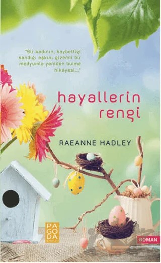 Hayallerin Rengi – Raeanne Hadley – Pagoda Yayınları kitap kapağı