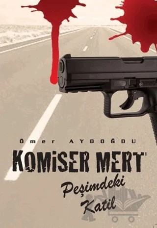 Komiser Mert – Ömer Aydoğdu – Kitap Dostu Yayınları kitap kapağı