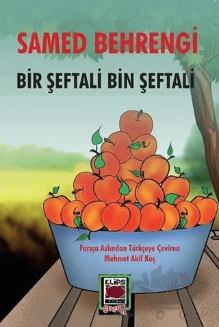 Bir Şeftali Bin Şeftali – Samed Behrengi – Elips Kitap kitap kapağı