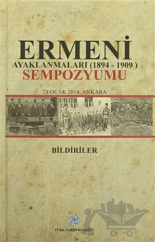 Ermeni Ayaklanmaları (1894-1909) Sempozyumu – Kolektif – Türk Tarih Kurumu Yayınları kitap kapağı
