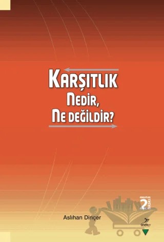 Karşıtlık Nedir, Ne Değildir? – Aslıhan Dinçer – Grafiker Yayınları kitap kapağı