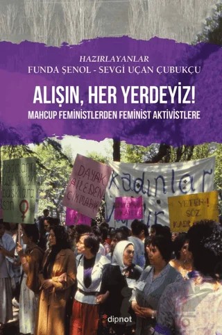 Alışın Her Yerdeyiz! – Kolektif – Dipnot Yayınları kitap kapağı