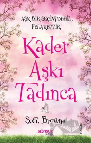 Kader Aşkı Tadınca – S. G. Browne – Sonsuz Kitap Yayınları kitap kapağı