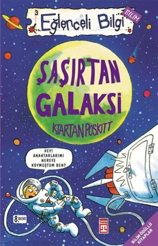 Şaşırtan Galaksi Eğlenceli Bilgi - 3 – Kjartan Poskitt – Timaş Yayınları kitap kapağı