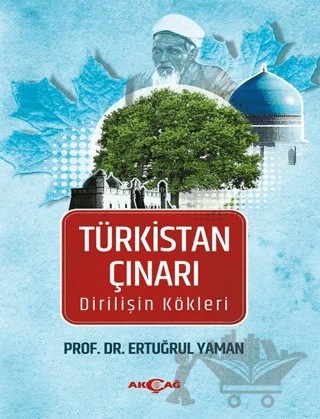 Türkistan Çınarı – Ertuğrul Yaman – Akçağ Yayınları kitap kapağı