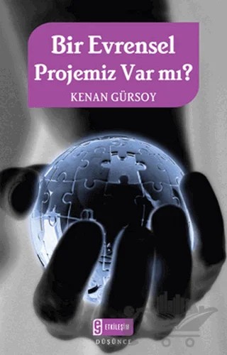 Bir Evrensel Projemiz Var mı? – Kenan Gürsoy – Etkileşim Yayınları kitap kapağı