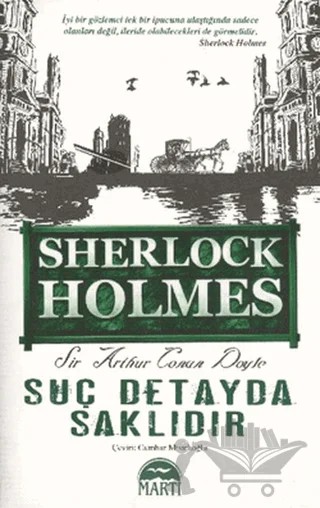 Suç Detayda Saklıdır - Sherlock Holmes – Sir Arthur Conan Doyle – Martı Yayınları kitap kapağı