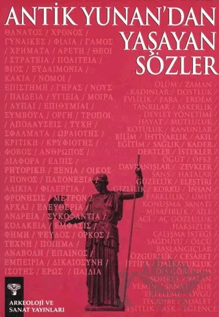 Antik Yunan'dan Yaşayan Sözler – Emre Erten – Arkeoloji ve Sanat Yayınları kitap kapağı