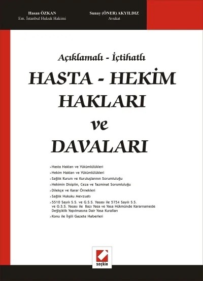 Açıklamalı – İçtihatlıHasta – Hekim Hakları ve Davaları – Hasan Özkan, Sunay Akyıldız – Seçkin Yayıncılık kitap kapağı