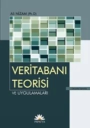 Veritabanı Teorisi ve Uygulamaları – Ali NİZAM (Dr.) – Papatya Bilim kitap kapağı