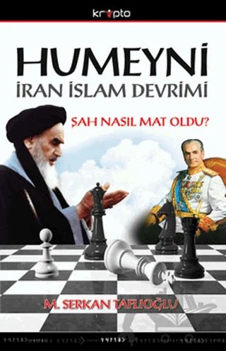 Humeyni İran İslam Devrimi – M. Serkan Taflıoğlu – Kripto Basım Yayın kitap kapağı