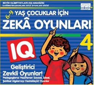 6 - 9 Yaş Çocuklar İçin Zeka Oyunları 4 – Kolektif – Güloğlu Yayıncılık kitap kapağı