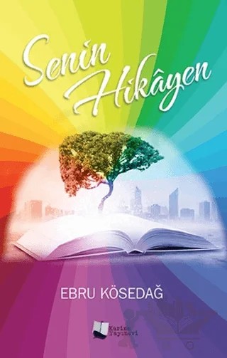 Senin Hikayen – Ebru Kösedağ – Karina Yayınevi kitap kapağı