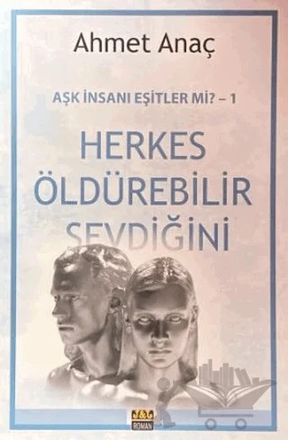 Herkes Öldürebilir Sevdiğini – Ahmet Anaç – J&J Yayınları kitap kapağı