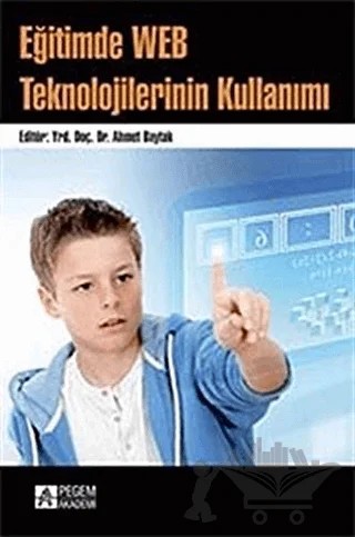 Eğitimde Web Teknolojilerinin Kullanımı – Ahmet Baytak – Pegem Akademi Yayıncılık kitap kapağı