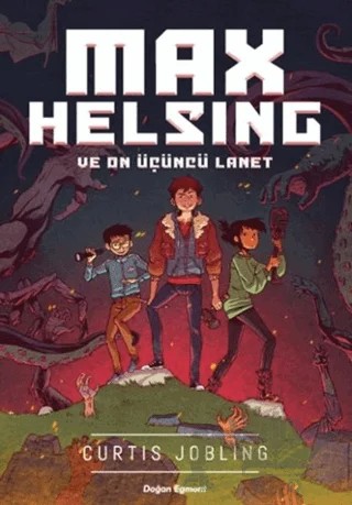 Max Helsıng Ve On Üçüncü Lanet – Curtis Jobling – Doğan Egmont Yayıncılık kitap kapağı