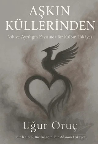 Aşkın Küllerinden – Uğur Oruç – Odessa Yayınevi kitap kapağı