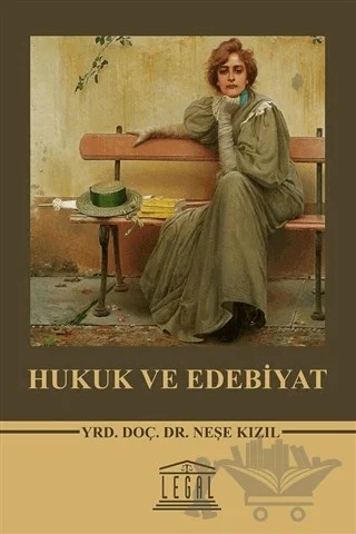 Hukuk ve Edebiyat – Neşe Kızıl – Legal Yayıncılık kitap kapağı