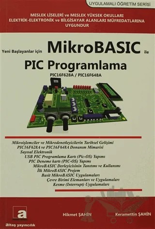 Yeni Başlayanlar İçin Mikrobasic ile PIC Programlama – Hikmet Şahin, Keramettin Şahin – Altaş Yayıncılık kitap kapağı