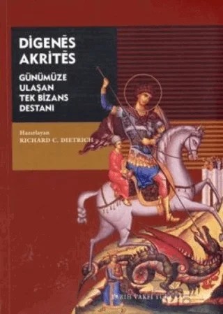 Digenes Akrites – Richard C. Dietrich – Tarih Vakfı Yurt Yayınları kitap kapağı