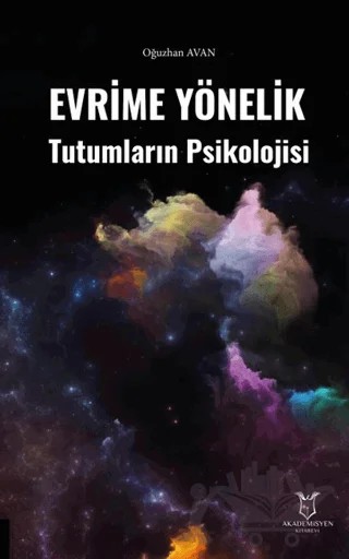 Evrime Yönelik Tutumların Psikolojisi – Oğuzhan Avan – Akademisyen Kitabevi kitap kapağı