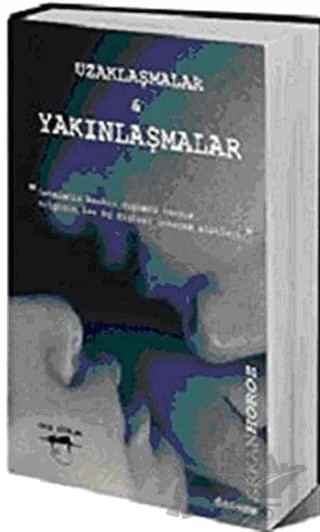 Uzaklaşmalar ve Yakınlaşmalar – Erkan Horoz – Sokak Kitapları Yayınları kitap kapağı