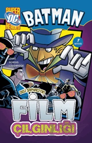 Batman Deli Şapkacı’nın Film Çılgınlığı – Donald Lemke – Artemis Yayınları kitap kapağı