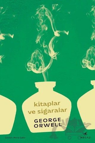 Kitaplar ve Sigaralar – George Orwell – Mecaz Yayınları kitap kapağı