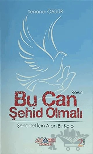 Bu Can Şehid Olmalı – Senanur Özgür – Nebevi Hayat Yayınları kitap kapağı