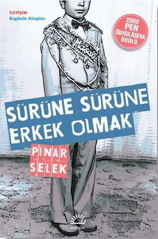 Sürüne Sürüne Erkek Olmak