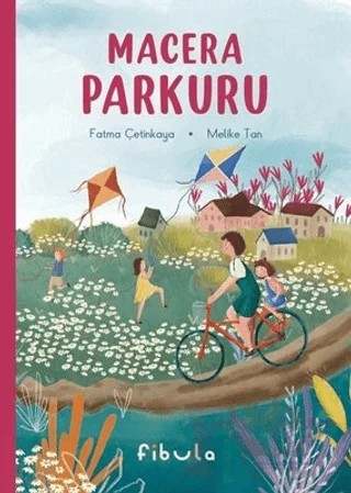 Macera Parkuru – Fatma Çetinkaya – Fibula Yayıncılık kitap kapağı
