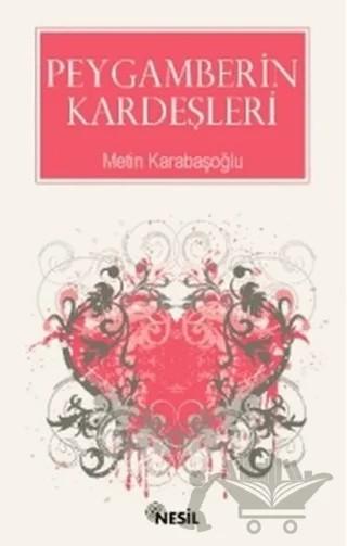 Peygamberin Kardeşleri – Metin Karabaşoğlu – Nesil Yayınları kitap kapağı