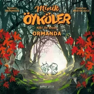 Kiki ile Dodo - Ormanda / Minik Öyküler – Frederic Brremaud, Federico Bertolucci – Deffter Çocuk kitap kapağı