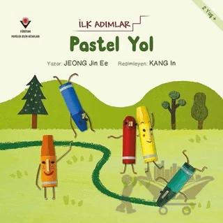 Pastel Yol - İlk Adımlar