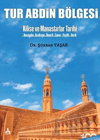 Tur Abdin Bölgesi - Kilise ve Manastırlar Tarihi