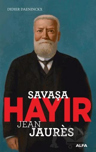 Savaşa Hayır - Jean Jaures
