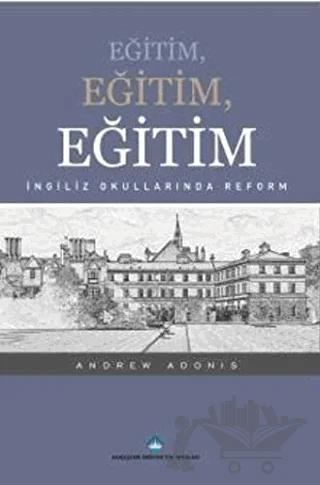 Eğitim, Eğitim, Eğitim