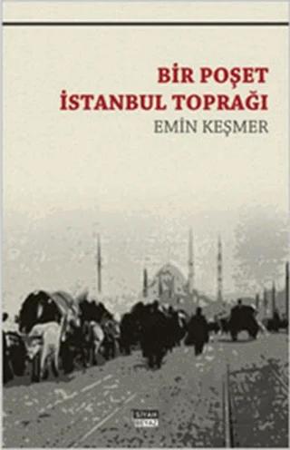 Bir Poşet İstanbul Toprağı