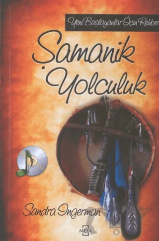 Şamanik Yolculuk – Sandra Ingerman – Meta Yayınları kitap kapağı