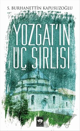 Yozgat'ın Üç Sırlısı